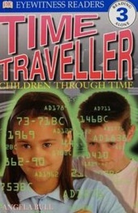 Enlarge image Cover: Eyewitness Readers Level 3: Time Traveller - Dorling Kindersley Publishers Ltd
