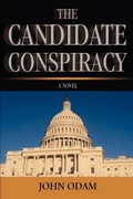 Cover: The Candidate Conspiracy - iUniverse