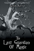 Cover: The Last Guardian of Magic - iUniverse