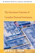 Cover: The Investment Function of Canadian Financial Institutions - iUniverse