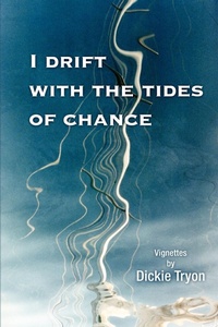 Abbildung von: I Drift with the Tides of Chance - iUniverse