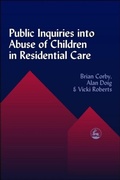 Cover: Public Inquiries into Abuse of Children in Residential Care - Jessica Kingsley Publishers