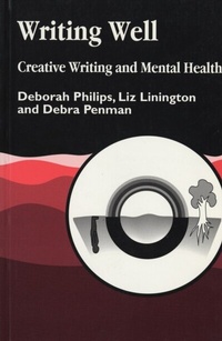 Abbildung von: Writing Well: Creative Writing and Mental Health - Jessica Kingsley Publishers