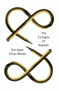 Cover: The Illogic of Kassel - New Directions Publishing Corporation