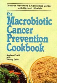 Enlarge image Cover: The Macrobiotic Cancer Prevention Cookbook - Avery Publishing Group Inc.,U.S.