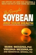 Cover: The Simple Soybean And Your Health - Avery Publishing Group Inc.,U.S.