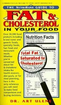 Enlarge image Cover: The NutriBase Guide to Fat and Cholesterol in Your Food - Avery Publishing Group Inc.,U.S.