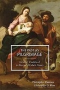 Cover: The Past as Pilgrimage - Christendom Press