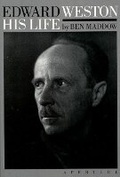 Cover: Edward Weston: His Life - Aperture