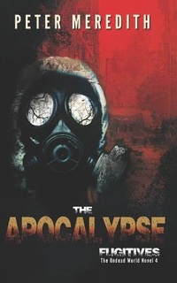 Enlarge image Cover: The Apocalypse Fugitives - Peter Meredith