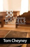 Cover: Thirty-Eight Church Revitalization Models For The Twenty First Century - Renovate Publishing Group