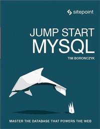 Abbildung von: Jump Start MySQL - SitePoint Pty Ltd