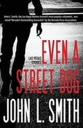 Cover: Even a Street Dog - John L. Smith