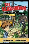 Cover: The Classroom When Nature Calls, Hang Up! - Disney Press