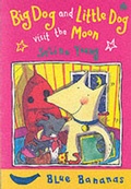 Cover: Big Dog and Little Dog Visit the Moon - Egmont Books Ltd