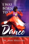 Cover: I Was Born to Dance - iUniverse