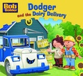 Cover: Dodger and the Dairy Delivery - Egmont Books Ltd