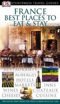 Cover: DK Eyewitness Travel Guide: France Best Places to Eat & Stay - DK Eyewitness Travel