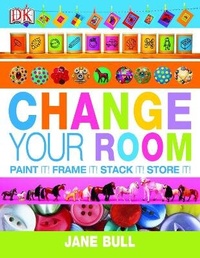 Abbildung von: Change Your Room - DK Children