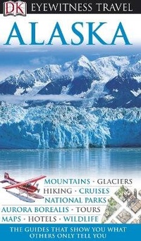 Abbildung von: DK Eyewitness Alaska - DK Eyewitness Travel