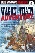 Cover: Wagon Train Adventure - DK Children