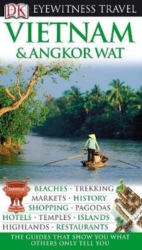 Abbildung von: DK Eyewitness Travel Guide: Vietnam and Angkor Wat - DK Eyewitness Travel