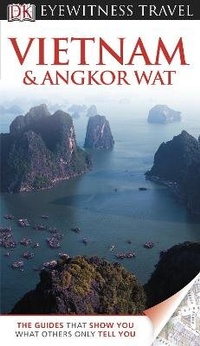 Abbildung von: DK Eyewitness Travel Guide: Vietnam and Angkor Wat - DK Eyewitness Travel