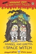 Cover: Hansel and Gretel and the Space Witch - Orchard Books