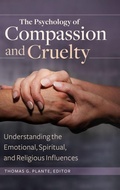 Cover: The Psychology of Compassion and Cruelty - Praeger Publishers Inc
