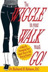 Abbildung von: The Wiggle in Your Walk Must Go - It May Be Damaging Your Back How to Tell, How to Prevent! - FriesenPress