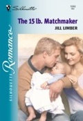 Cover: The 15 Lb. Matchmaker - Mills & Boon
