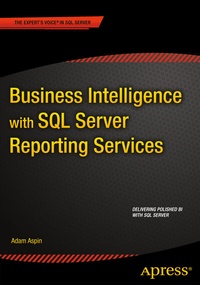 Abbildung von: Business Intelligence with SQL Server Reporting Services - Apress