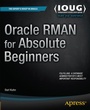 Cover: Oracle RMAN for Absolute Beginners - APress