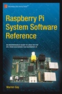 Cover: Raspberry Pi System Software Reference - APress