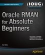 Cover: Oracle RMAN for Absolute Beginners - APress