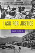 Cover: I Ask for Justice - University of Texas Press