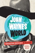Cover: John Wayne's World - University of Texas Press