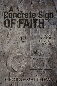 Enlarge image Cover: A Concrete Sign of Faith - iUniverse