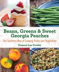 Cover: Beans, Greens & Sweet Georgia Peaches - Globe Pequot Press