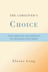 Abbildung von: The Caregiver's Choice - iUniverse