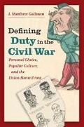 Cover: Defining Duty in the Civil War - The University of North Carolina Press