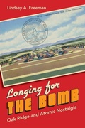 Cover: Longing for the Bomb - The University of North Carolina Press