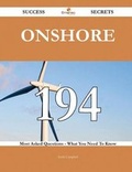 Cover: Onshore 194 Success Secrets - 194 Most Asked Questions on Onshore - What You Need to Know - Emereo Publishing