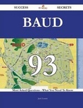 Cover: Baud 93 Success Secrets - 93 Most Asked Questions on Baud - What You Need to Know - Emereo Publishing