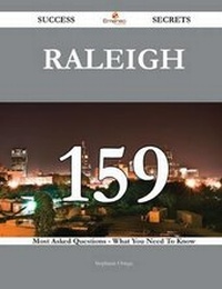 Enlarge image Cover: Raleigh 159 Success Secrets - 159 Most Asked Questions on Raleigh - What You Need to Know - Emereo Publishing
