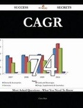 Cover: Cagr 74 Success Secrets - 74 Most Asked Questions on Cagr - What You Need to Know - Emereo Publishing
