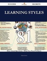 Enlarge image Cover: Learning Styles 81 Success Secrets - 81 Most Asked Questions on Learning Styles - What You Need to Know - Emereo Publishing