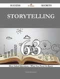 Cover: Storytelling 63 Success Secrets - 63 Most Asked Questions on Storytelling - What You Need to Know - Emereo Publishing