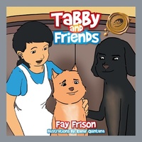 Enlarge image Cover: Tabby and Friends - Trafford Publishing
