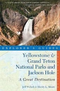 Abbildung von: Explorer's Guide Yellowstone & Grand Teton National Parks and Jackson Hole: A Great Destination - Countryman Press Inc.